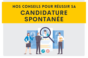 Maîtriser la candidature spontanée, la force de l’initiative